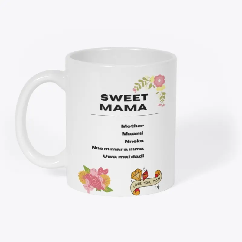 Sweet Mama Mug